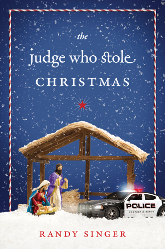 Title details for The Judge Who Stole Christmas by Randy Singer - Available